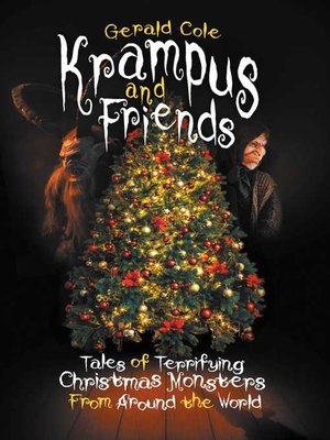 cover image of Krampus and Friends: Tales of Terrifying Christmas Monsters From Around the World